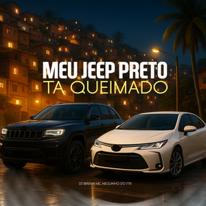 DJ Brenin & Mc Neguinho do ITR - Meu Jeep Preto Ta Queimado