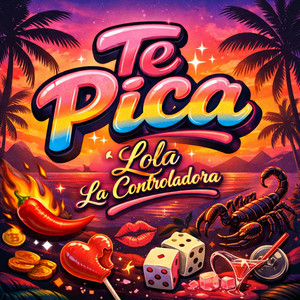 Te pica la tipa by Lola la Controladora