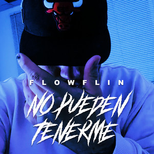 NO PUEDEN TENERME by FLOWFLIN