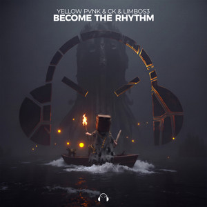 Become The Rhythm by Yellow Pvnk, CK, LimboS3