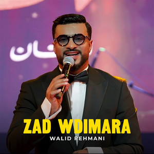 Zad Wdimara by Walid Rehmani