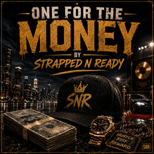 One For The Money by Strapped N Ready, Dre Towns