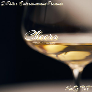 Cheers by KnG FsT