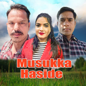 Aseem Bam, Tek Bahadur Bogati & Gauri Bhatta - Musukka Haside