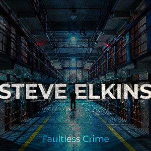 Faultless Crime by Steve Elkins