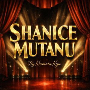 KIAMATA KYU - Shanice Mutanu