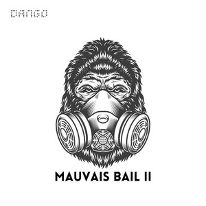Dango.Off - MAUVAIS BAIL II