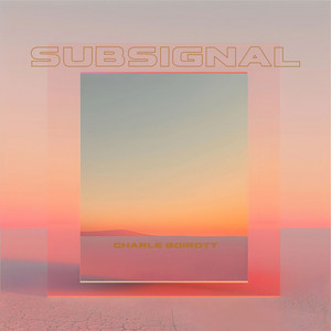 Subsignal by Charle Boirott
