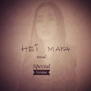 Hei maya By Memi