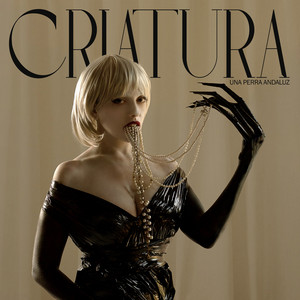 Criatura by Una Perra Andaluz