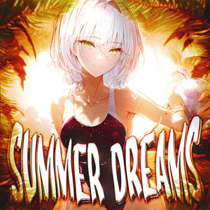 SUMMER DREAMS by Kverz