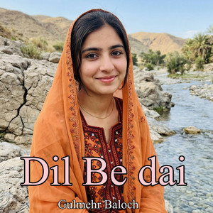 Gulmehr Baloch - Dil Be Dai