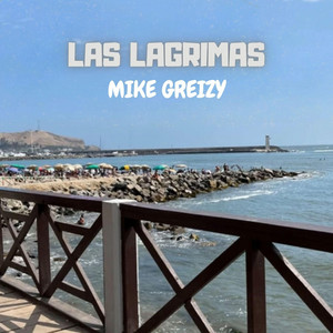 Las Lagrimas by Mike Greizy