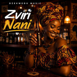 Zviri Nani by DzeKwedu Music