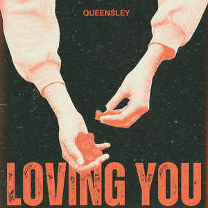 Loving You by Queensley