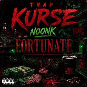 TRAP KURSE - 858585 by Noonk Fortunate, 9kwealthattractinGanGelZ, NOONK FORTUNATE 999, Still Trappin
