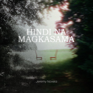 Hindi Na Magkasama by Jeremy Novela