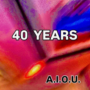 40 Years by A.I.O.U