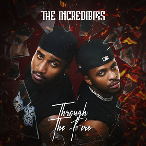 Through The Fire - EP by The Incredibles | Spotify