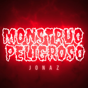 Monstruo Peligroso by Jonaz