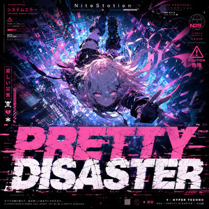 PRETTY DISASTER by NiteStation