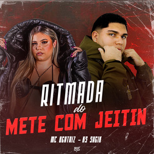 MC BEATRIZ - Ritmada do Mete Com Jeitin