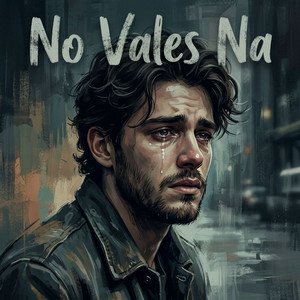 No Vales Na by Eyx