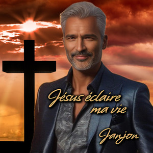 Jésus éclaire ma vie