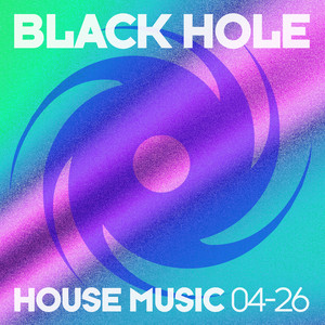 Various Artists — Black Hole House Music 04-26 (2026)