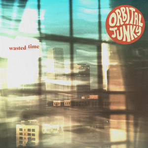 Wasted Time by Orbital Junky