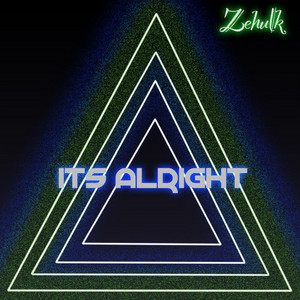 Its Alright by Prodbyzehulk