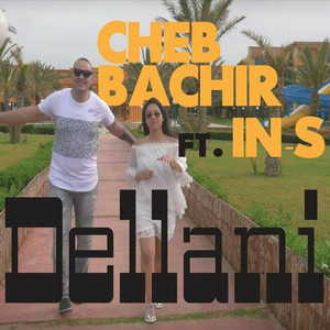 Cheb Bachir - Dellani (feat. In-s)