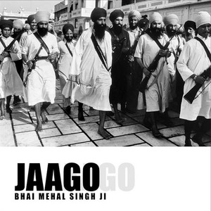 Jaago by Bhai Mehal Singh Ji