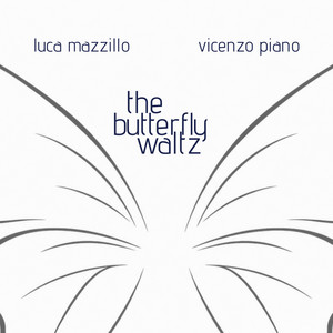 The Butterfly Waltz by Luca Mazzillo, Vicenzo Piano