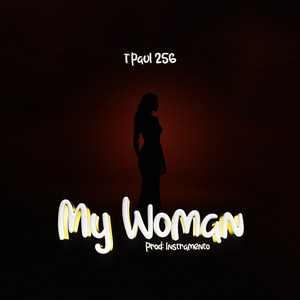 T PAUL 256 - My Woman