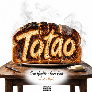 Totao by L'royal, Don Heightz, Freko Fresh