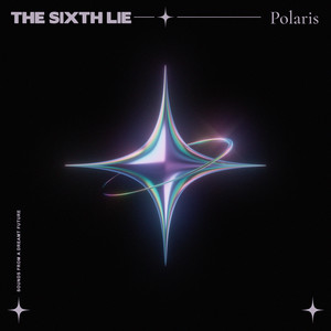 Polaris by THE SIXTH LIE