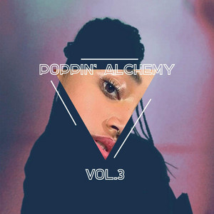 Poppin' Alchemy, Vol. 3
