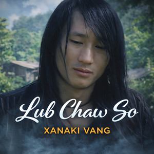 Xanaki Vang - Lub Chaw So
