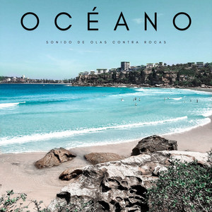 Océano: Sonido De Olas Contra Rocas album