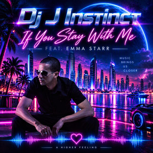 If You Stay With Me by Dj J Instinct
