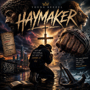 HAYMAKER by Young Bezzel