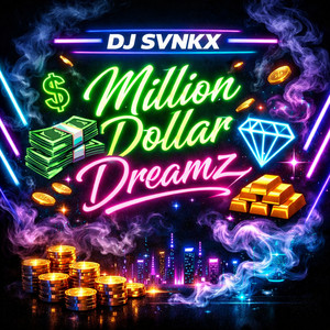 Million Dollar Dreamz by DJ SVNKX