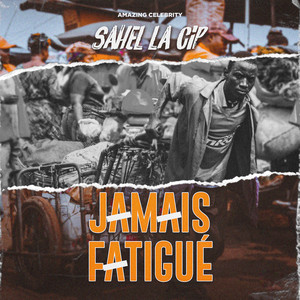 Sahel la CIP - Jamais Fatigué