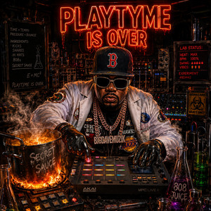PLAYTYME IS OVER by Big dave Muzik