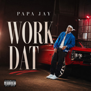 Work Dat by Papa Jay