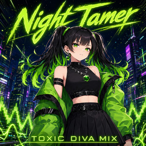 ナイトサイド・ディール / Nightside Deal by TOXIC DIVA MIX
