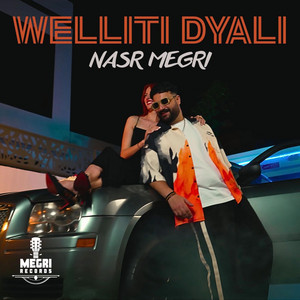WELLITI DYALI by Nasr Mégri