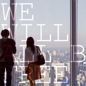 We Will All B Free by Dela
