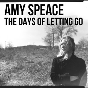 The Days of Letting Go by Amy Speace